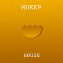 Mdeep - House