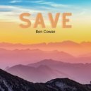 Ben Cowan - Save