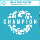 Mr & Mrs Smith - Get Loose (Rob Made Dance Mix)
