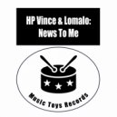 HP Vince feat. Lomalo - News To Me (Original Mix)