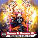 Zeom & AmnesiA - Would You Die For Me