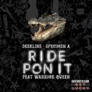 Deekline & Specimen A ft. Warrior Queen - Ride Pon It