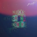 Nicks - Drink No More (Akrill Remix)