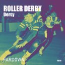 Dersy - Roller Derby