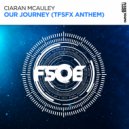 Ciaran McAuley - Our Journey (TFSFX Anthem) (Extended Mix)
