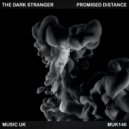 The Dark Stranger - Promised Distance