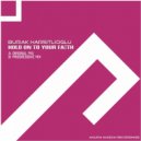 Burak Harsitlioglu - Hold On To Your Faith (Progressive Mix)
