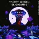 Tommy Jayden - El Gigante