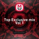 Dj Amigo - Top Exclusive mix Vol 1