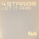 4 STRINGS - Let It Rain