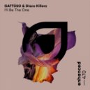 GATTÜSO & Disco Killerz - I'll Be The One