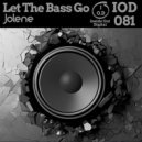 Jolene - Let The Bass Go
