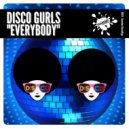 Disco Gurls - Everybody