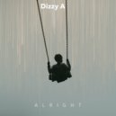 Dizzy A - Alright