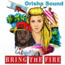 Orisha Sound - Bring The Fire (M-DimA Remix)