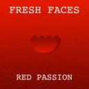Fresh Faces - Red Passion