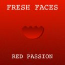 Fresh Faces - Red Passion (Original mix)