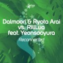 Dalmoori & Ryota Arai vs. RillLua feat. Yeonsooyura - Reconnected