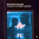 Bastiqe & Blaikz - The Other Side