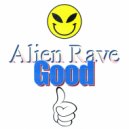 Alien Rave - Good