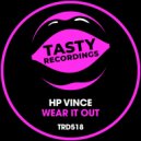 HP Vince - Wear It Out (Radio Mix)