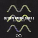Giuseppe Martini, Greck B - Don't You Mind