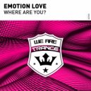 Emotion Love - Where Are You?