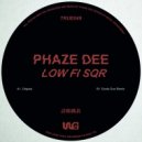 Phaze Dee - Lo - Fi Sqr