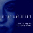 Alf & Dariush feat. Gulia Penzo - In The Name Of Love (Electric Mix)