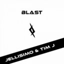 Jellisimo & Tim J - Blast