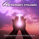 Contemporary Christian Music & Christian Yoga Music & Worship Ensemble - The Father and The Son