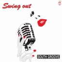 South groove - Swing out