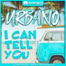 -Urbano- - I Can Tell You