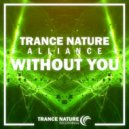 Trance Nature Alliance - Without You