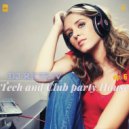 DJ Retriv - Tech and Club party House ep. 6 ()