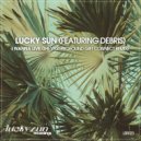 Lucky Sun Featuring Debris - I Wanna Live (Original Mix)