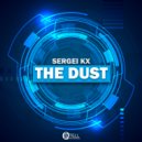 Sergei KX - The Dust