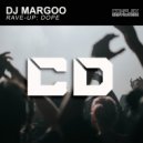 Dj Margoo - Rave-up: dope