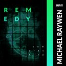 Michael Raywen - Remedy