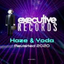 Haze & Yoda - Revisited 2020 (Original Mix)