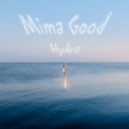 Mima Good - the beautiful know how to work the wound