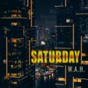 W.A.H. & Luca Brunetti - Saturday (feat. Luca Brunetti) (Extended Mix)