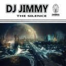 DJ Jimmy - The Silence