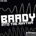 DJ Brady - Into The Rhythm (Original Mix)
