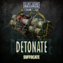 Suffocate - Detonate