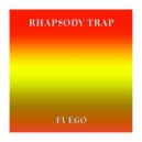 Rhapsody Trap - Fuego