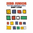 Sebb Junior Ft. Eric Roberson & Paula - Don't Stop