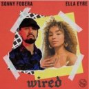 Sonny Fodera Ft. Ella Eyre - Wired