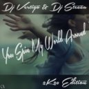 DJ Vertigo, Dj Stecca - You Spin My World Around