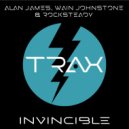 Alan James, Wain Johnstone & Rocksteady - Invincible